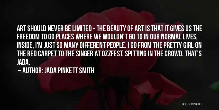 Jada Pinkett Smith Quotes: Art Should Never Be Limited - The Beauty Of Art Is That It Gives Us The Freedom To Go Places