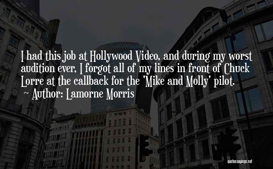 Lamorne Morris Quotes: I Had This Job At Hollywood Video, And During My Worst Audition Ever, I Forgot All Of My Lines In