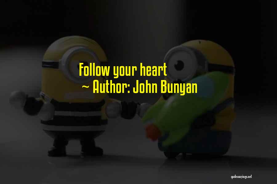 John Bunyan Quotes: Follow Your Heart