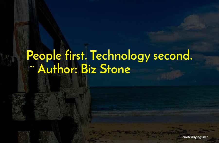 Biz Stone Quotes: People First. Technology Second.