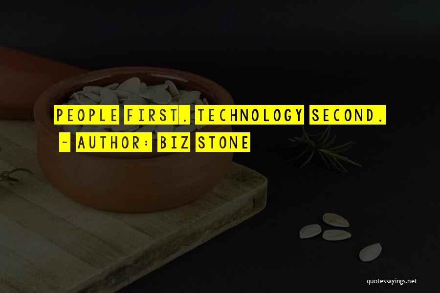 Biz Stone Quotes: People First. Technology Second.