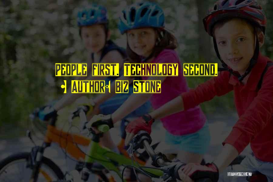 Biz Stone Quotes: People First. Technology Second.