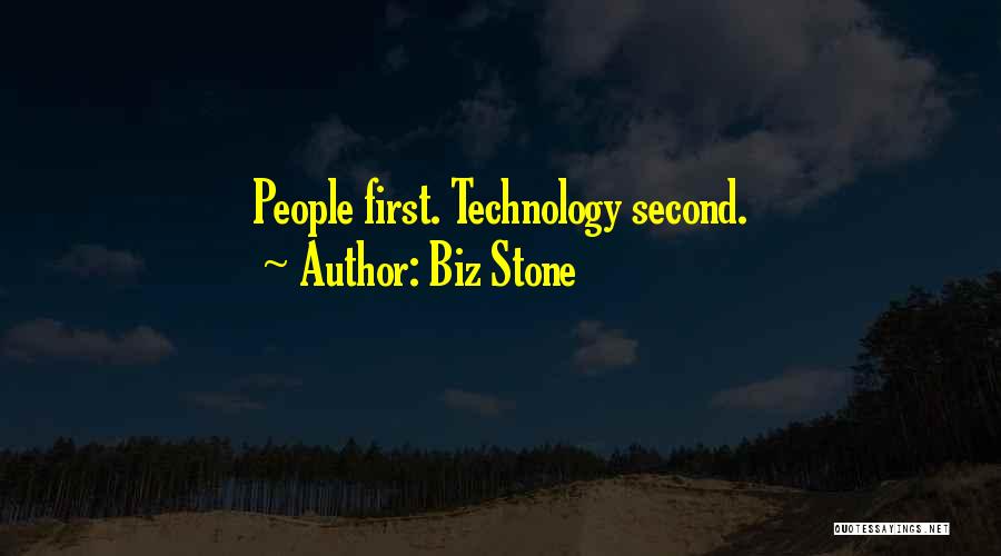Biz Stone Quotes: People First. Technology Second.