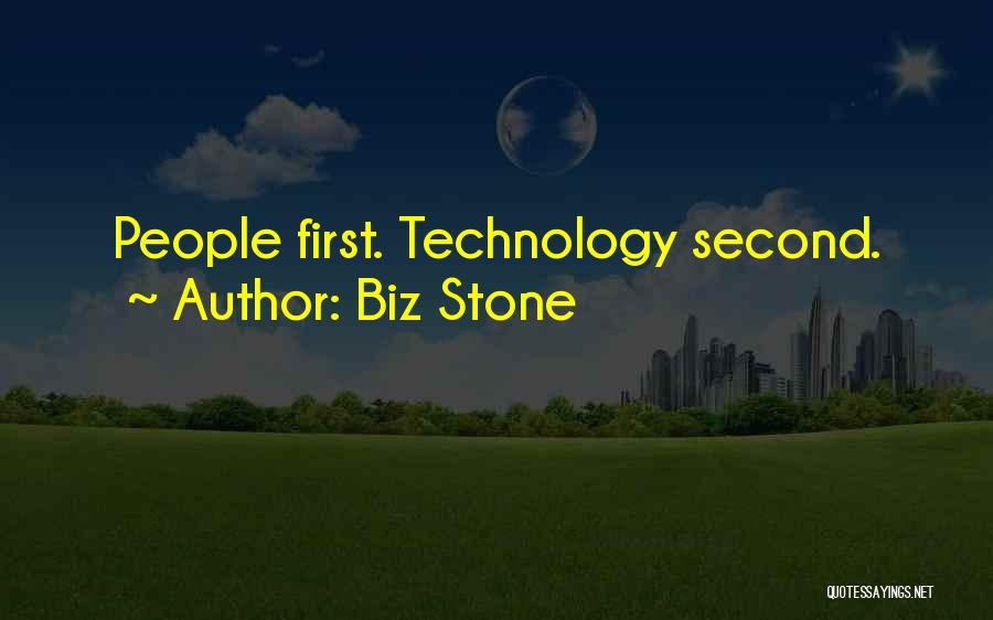 Biz Stone Quotes: People First. Technology Second.