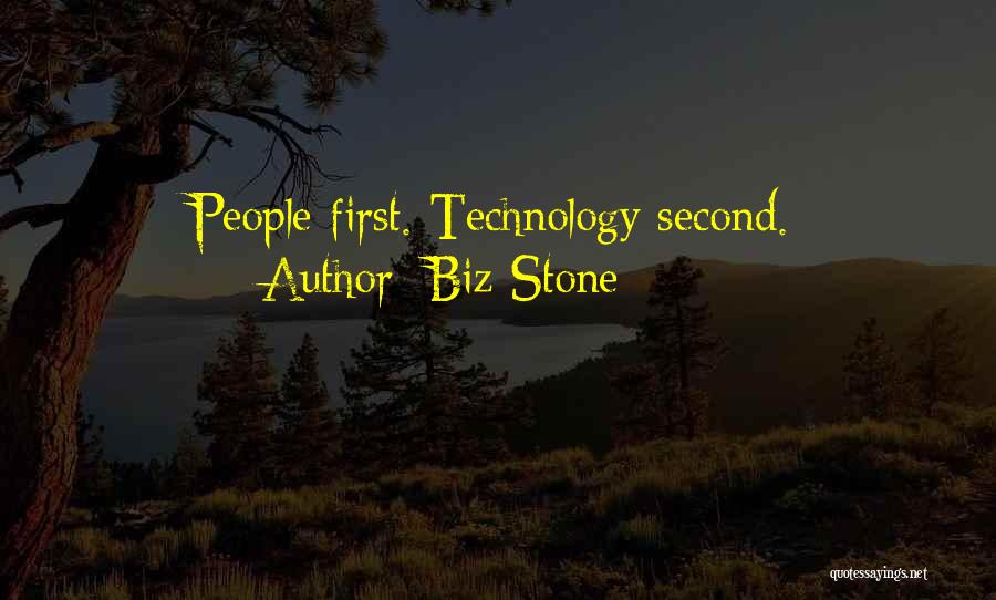 Biz Stone Quotes: People First. Technology Second.