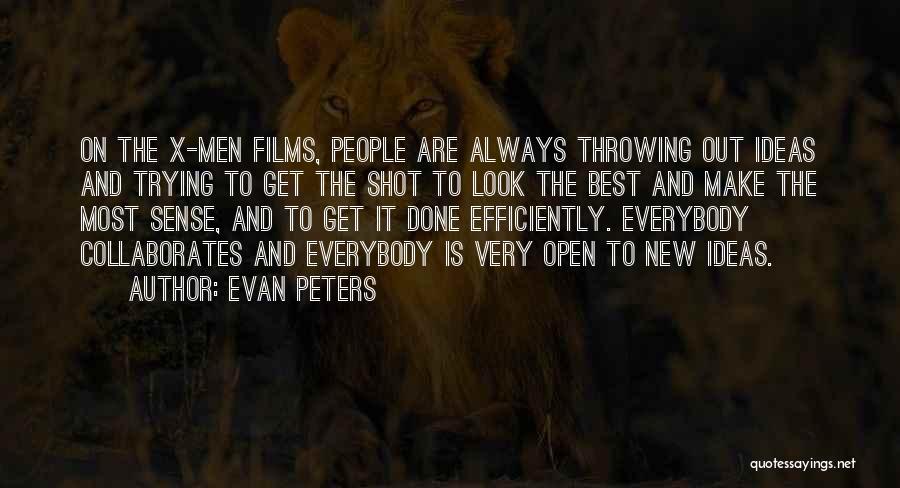 Evan Peters Quotes: On The X-men Films, People Are Always Throwing Out Ideas And Trying To Get The Shot To Look The Best