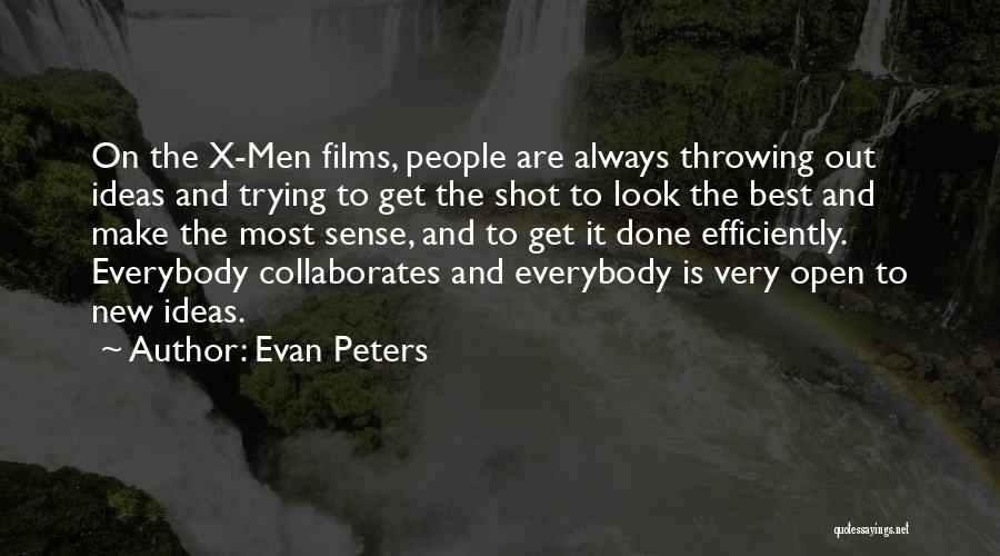 Evan Peters Quotes: On The X-men Films, People Are Always Throwing Out Ideas And Trying To Get The Shot To Look The Best