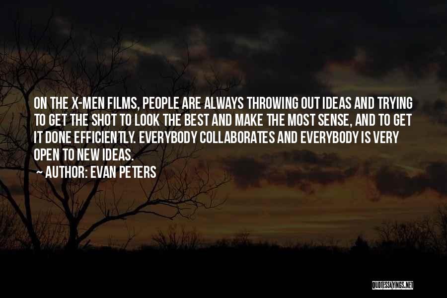 Evan Peters Quotes: On The X-men Films, People Are Always Throwing Out Ideas And Trying To Get The Shot To Look The Best