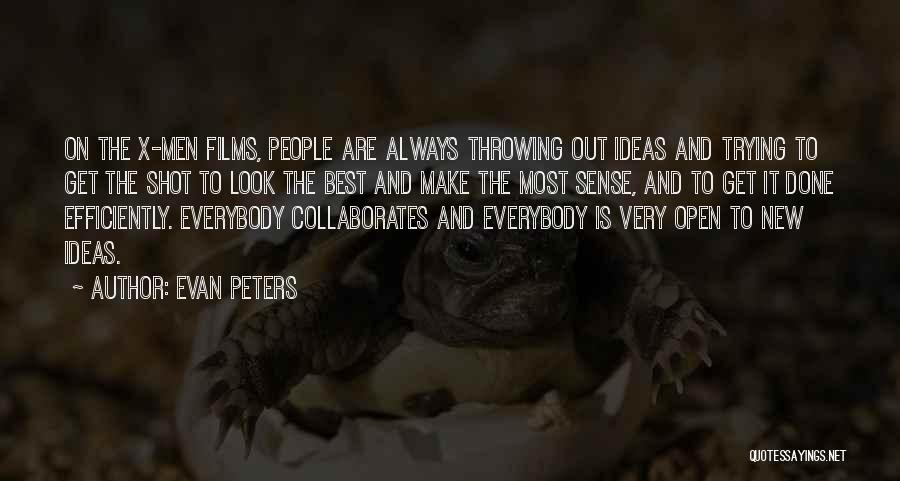 Evan Peters Quotes: On The X-men Films, People Are Always Throwing Out Ideas And Trying To Get The Shot To Look The Best