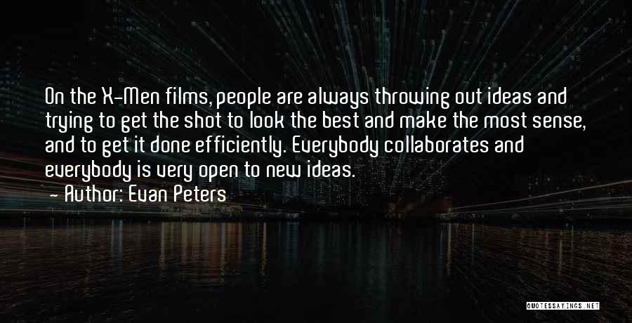 Evan Peters Quotes: On The X-men Films, People Are Always Throwing Out Ideas And Trying To Get The Shot To Look The Best
