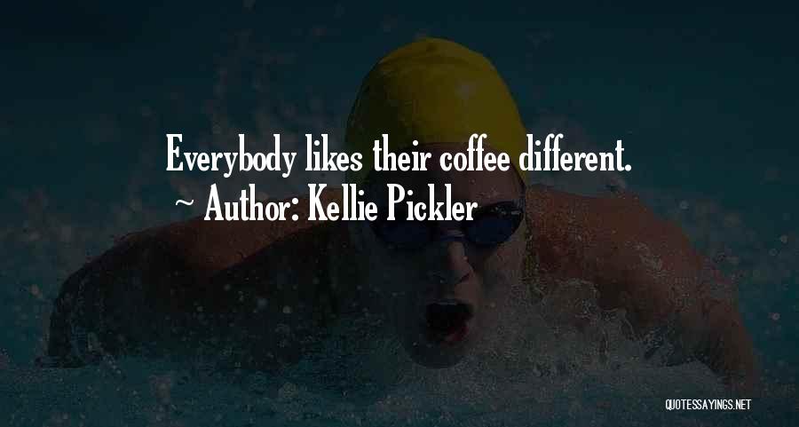 Kellie Pickler Quotes: Everybody Likes Their Coffee Different.