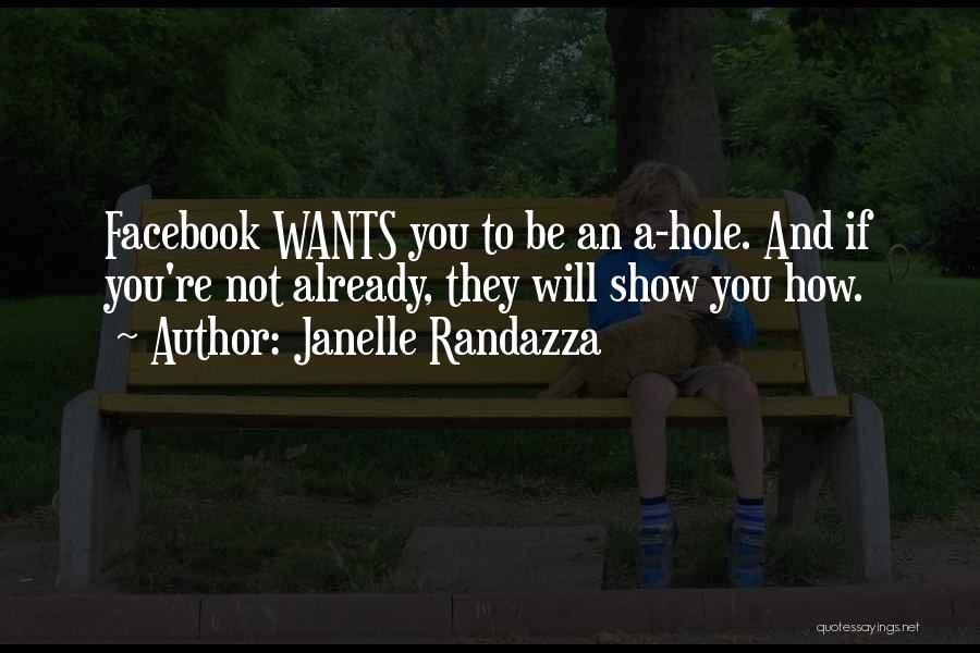 Janelle Randazza Quotes: Facebook Wants You To Be An A-hole. And If You're Not Already, They Will Show You How.
