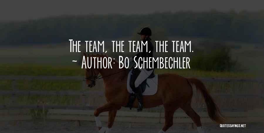 Bo Schembechler Quotes: The Team, The Team, The Team.