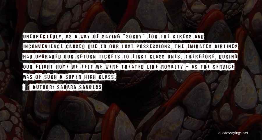 Sahara Sanders Quotes: Unexpectedly, As A Way Of Saying Sorry For The Stress And Inconvenience Caused Due To Our Lost Possessions, The Emirates