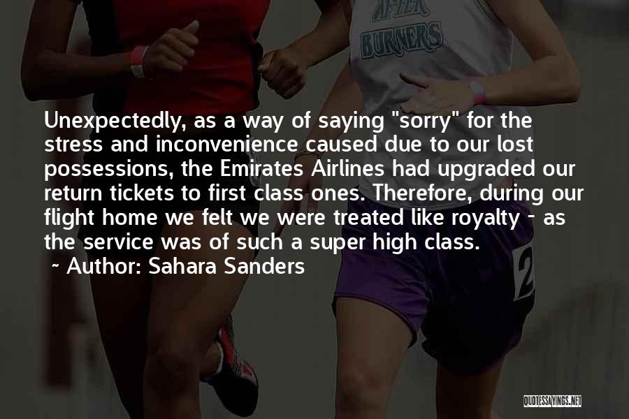 Sahara Sanders Quotes: Unexpectedly, As A Way Of Saying Sorry For The Stress And Inconvenience Caused Due To Our Lost Possessions, The Emirates