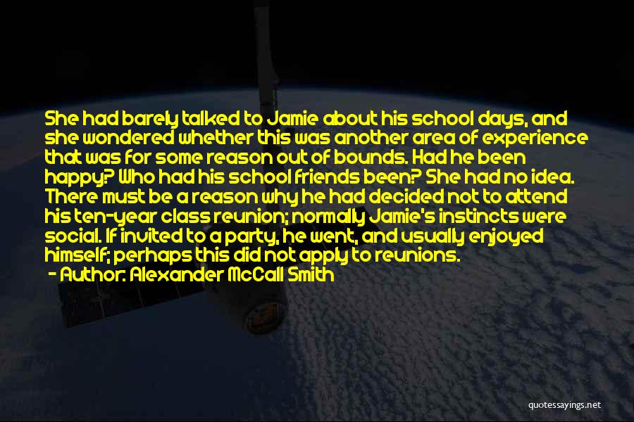 Alexander McCall Smith Quotes: She Had Barely Talked To Jamie About His School Days, And She Wondered Whether This Was Another Area Of Experience