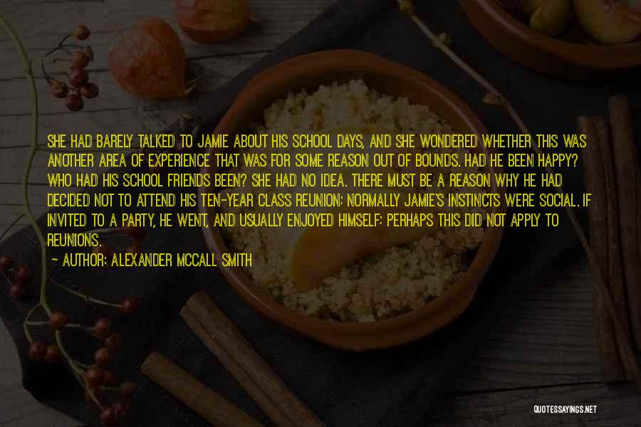 Alexander McCall Smith Quotes: She Had Barely Talked To Jamie About His School Days, And She Wondered Whether This Was Another Area Of Experience