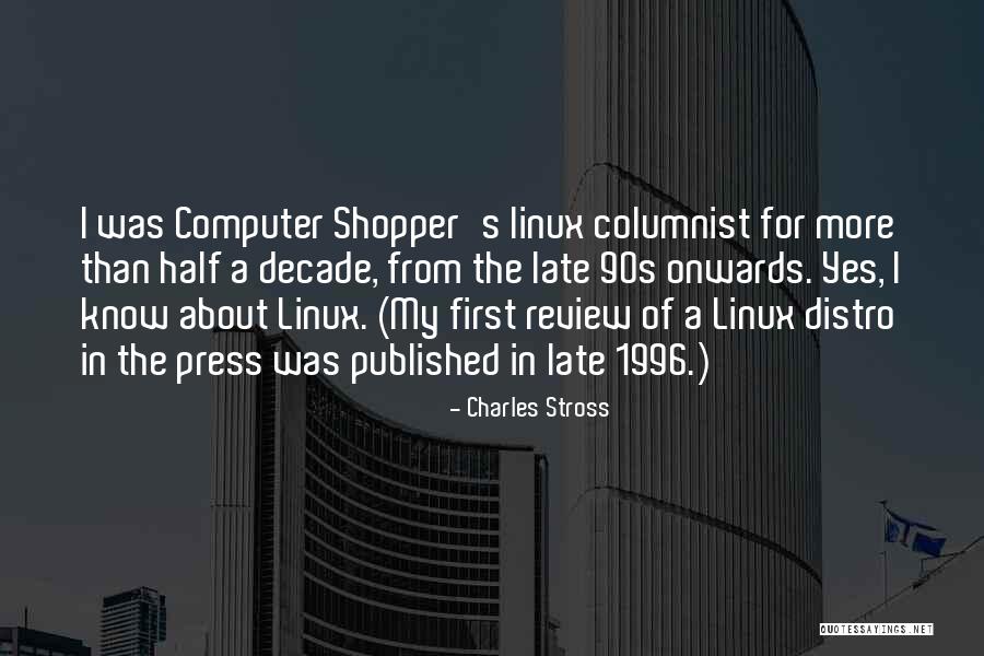 90s Decade Quotes By Charles Stross 90s Decade Quotes By Charles Stross