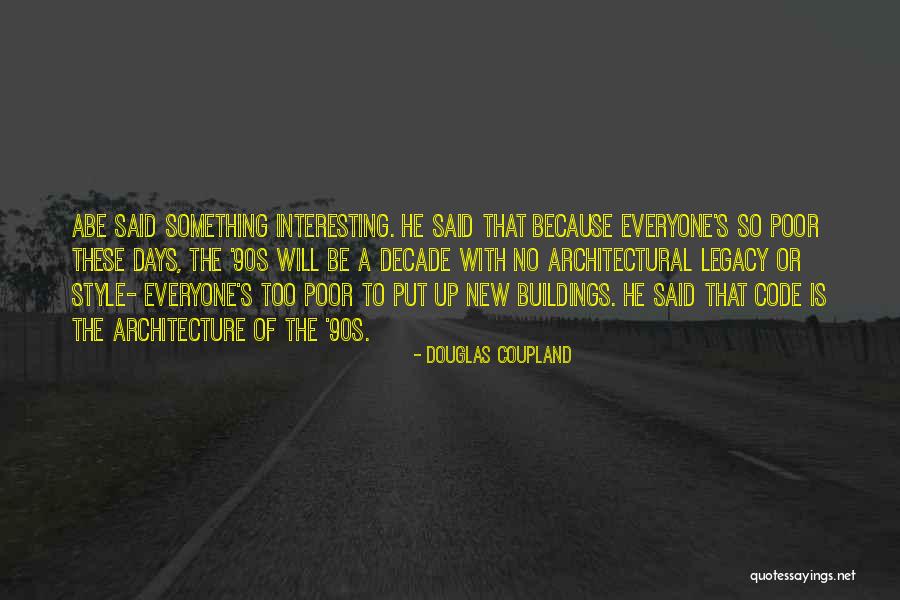 90s Decade Quotes By Douglas Coupland 90s Decade Quotes By Douglas Coupland