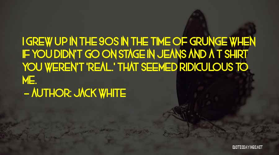 90s Grunge Quotes By Jack White