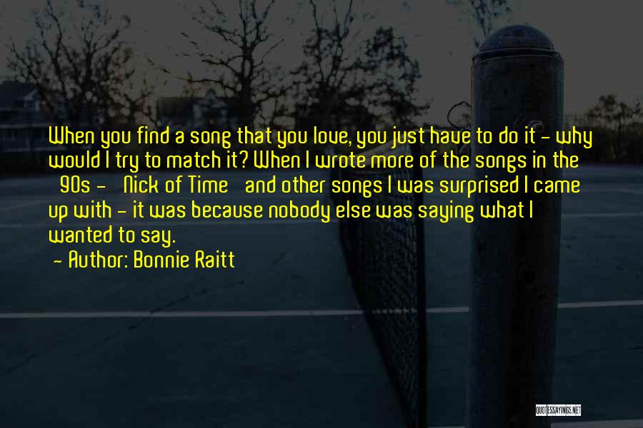 90s Love Song Quotes By Bonnie Raitt