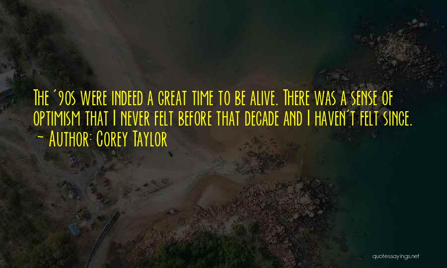 90s Memorable Quotes By Corey Taylor