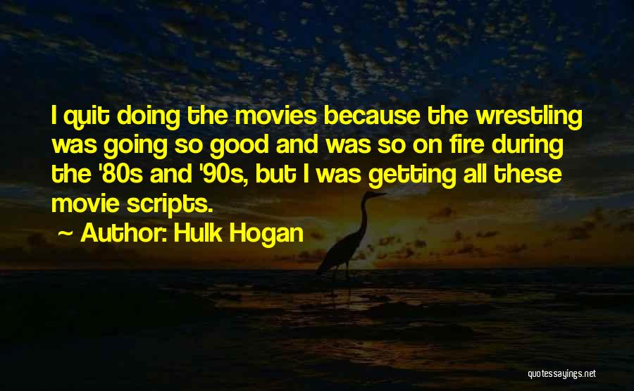 90s Movies Quotes By Hulk Hogan