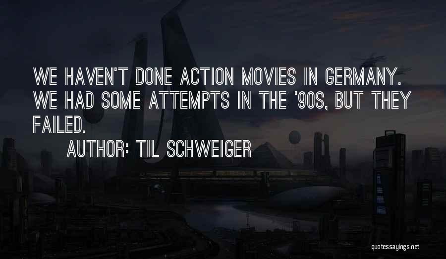 90s Movies Quotes By Til Schweiger