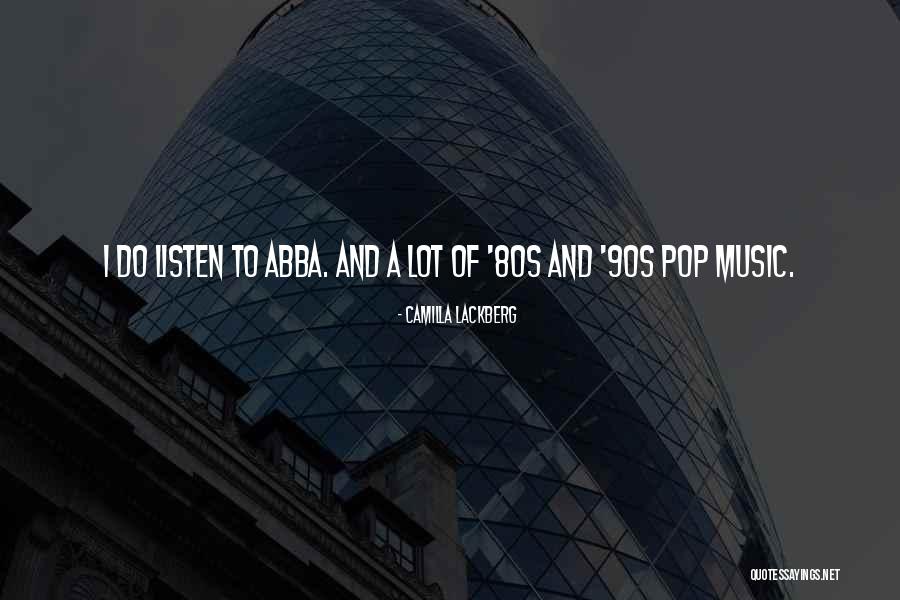 90s Pop Music Quotes By Camilla Lackberg 90s Pop Music Quotes By Camilla Lackberg