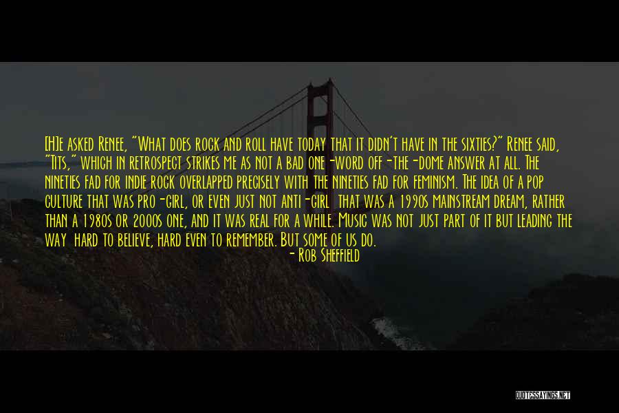 90s Pop Music Quotes By Rob Sheffield 90s Pop Music Quotes By Rob Sheffield