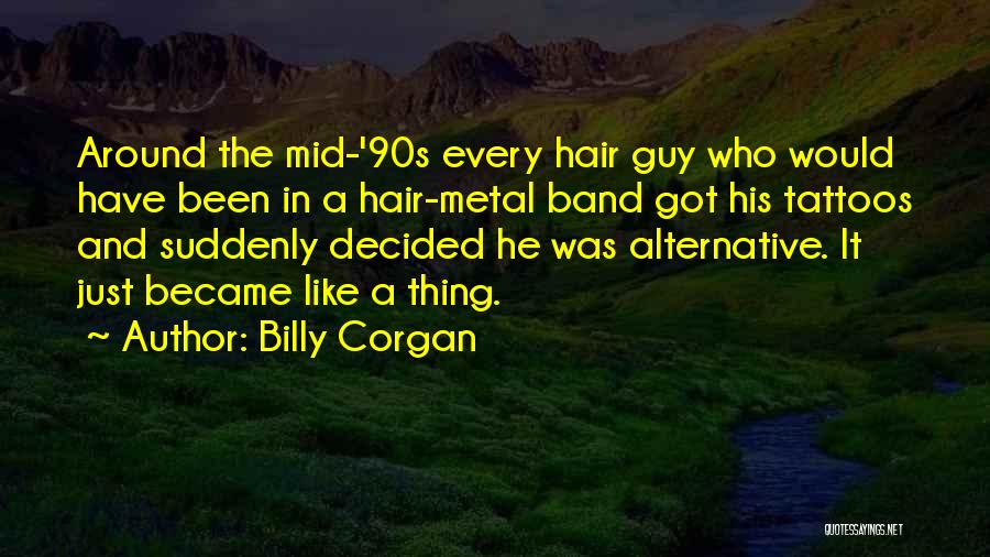 90s Quotes By Billy Corgan