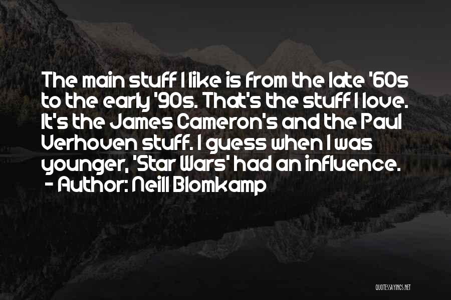 90s Quotes By Neill Blomkamp