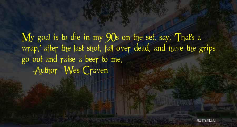 90s Quotes By Wes Craven