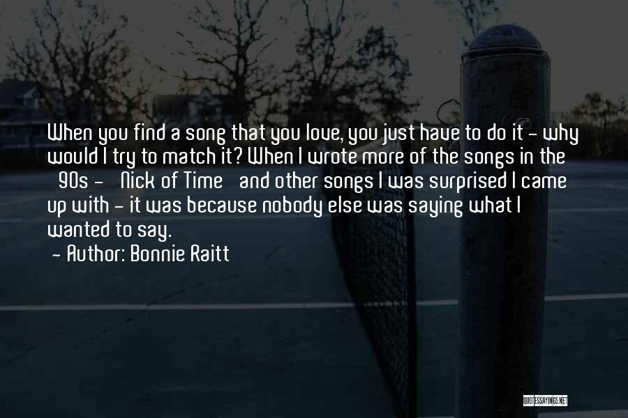 90s R&b Song Quotes By Bonnie Raitt