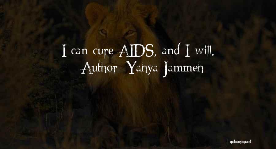 Yahya Jammeh Quotes: I Can Cure Aids, And I Will.