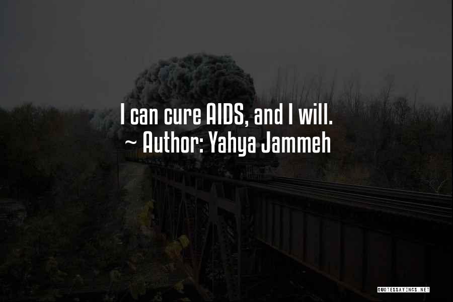 Yahya Jammeh Quotes: I Can Cure Aids, And I Will.