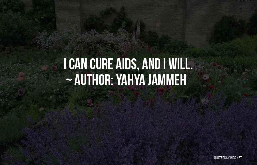 Yahya Jammeh Quotes: I Can Cure Aids, And I Will.