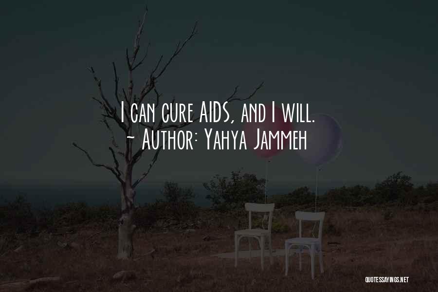 Yahya Jammeh Quotes: I Can Cure Aids, And I Will.