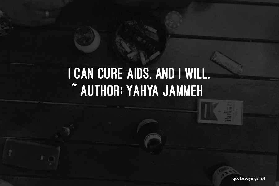 Yahya Jammeh Quotes: I Can Cure Aids, And I Will.