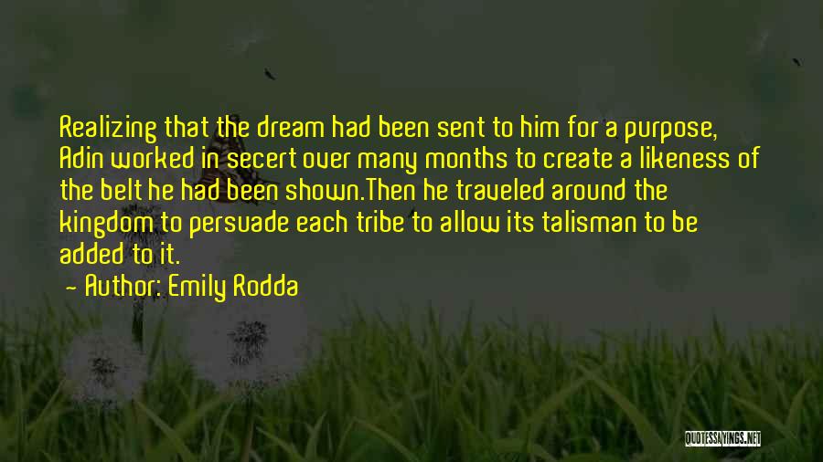 Emily Rodda Quotes: Realizing That The Dream Had Been Sent To Him For A Purpose, Adin Worked In Secert Over Many Months To