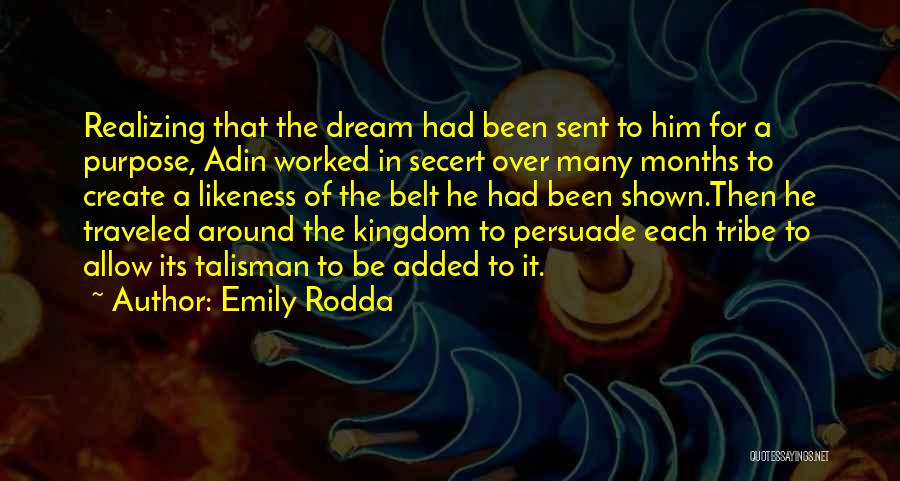 Emily Rodda Quotes: Realizing That The Dream Had Been Sent To Him For A Purpose, Adin Worked In Secert Over Many Months To