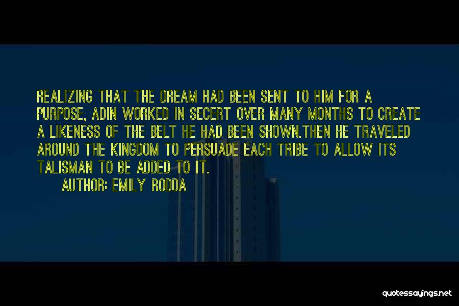 Emily Rodda Quotes: Realizing That The Dream Had Been Sent To Him For A Purpose, Adin Worked In Secert Over Many Months To