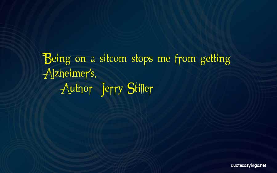 Jerry Stiller Quotes: Being On A Sitcom Stops Me From Getting Alzheimer's.