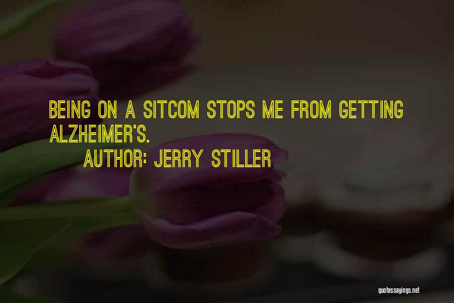 Jerry Stiller Quotes: Being On A Sitcom Stops Me From Getting Alzheimer's.