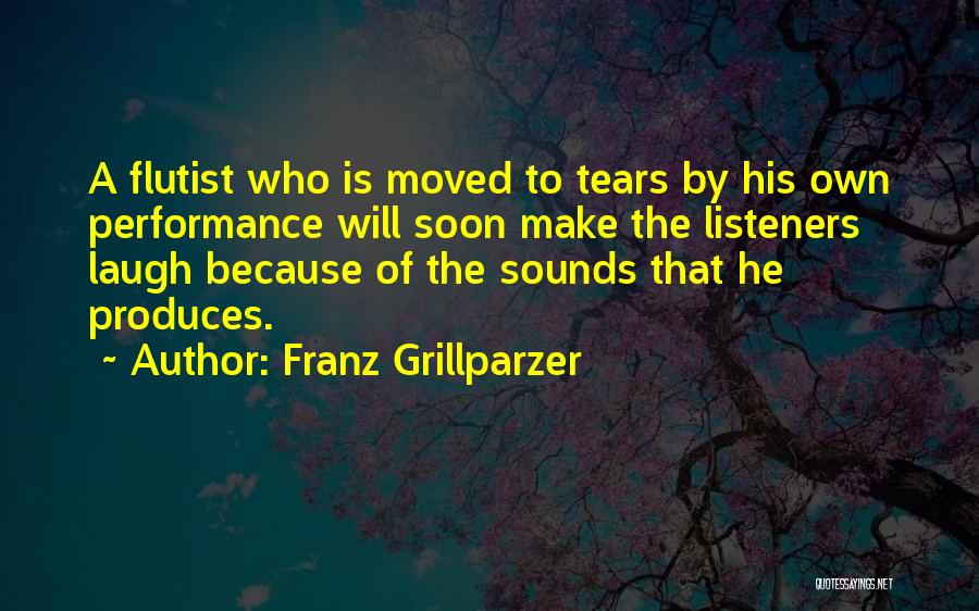 911 Dispatcher Thank You Quotes By Franz Grillparzer