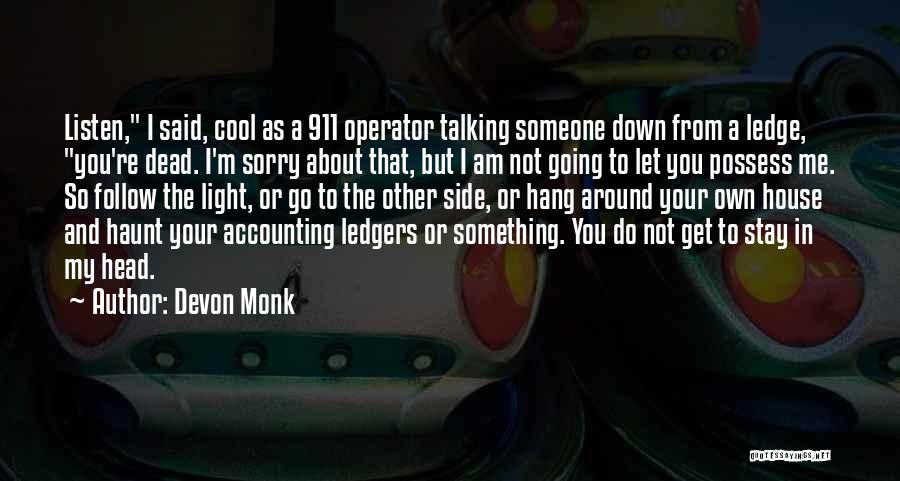 911 Operator Quotes By Devon Monk