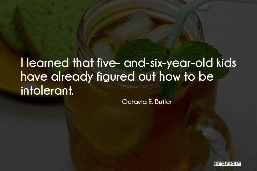 912 Area Quotes By Octavia E. Butler 912 Area Quotes By Octavia E. Butler