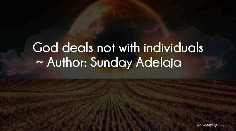 Sunday Adelaja Quotes: God Deals Not With Individuals
