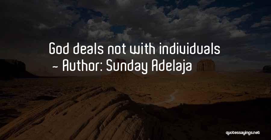 Sunday Adelaja Quotes: God Deals Not With Individuals