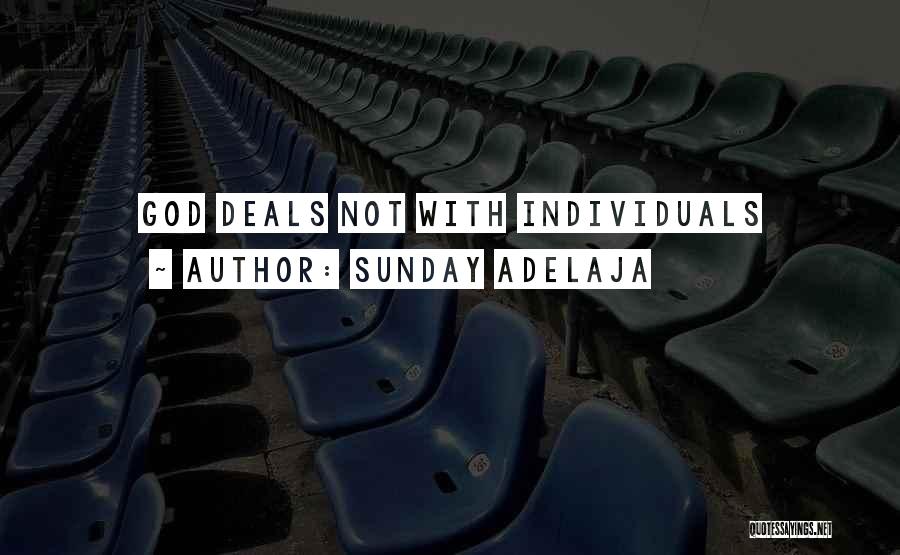 Sunday Adelaja Quotes: God Deals Not With Individuals